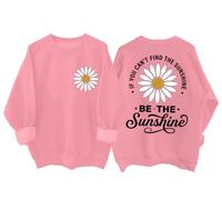 Be The Sunshine - Sudadera divertida con diseño de girasol, estilo bohemio, rosa, L