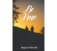 Be True (What We May Be)