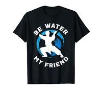 Be Water My Friend Aikido Karate Jiu Jitsu Camiseta