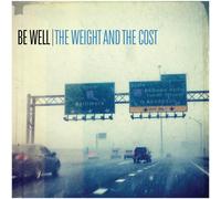 Be Well The Weight and The Cost (Vinyl) (Importación USA)