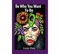 Be Who You Want to Be