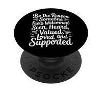 Be Why Someone Feels Seen Heard and Valued - PopSockets PopGrip Adhesivo