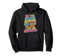 Be Why Someone Feels Seen Heard and Valued - Sudadera con Capucha