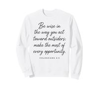 Be Wise Toward Outsiders Colosenses 4:5 Verso bíblico Sabiduría Sudadera