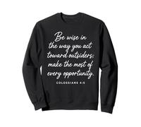 Be Wise Toward Outsiders Colosenses 4:5 Verso bíblico Sabiduría Sudadera