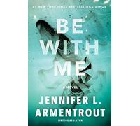 Be with Me: A Novel: 3 (Wait for You)