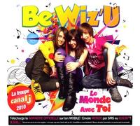 Be Wiz'U - Le Monde Avec Toi