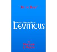 BE YE HOLY: verse by verse notes on Leviticus (Verse by Verse notes on the Bible)