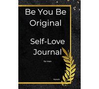 Be You Be Original Self-Love Journal