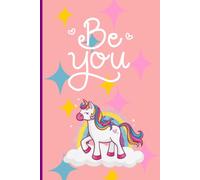 Be You: Journal for GIrls and Teens, 6 x 9 in Diary 4-12 Year Olds - Perfect for Doodling Writing & Drawing