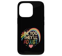 Be You They 'll Adjust Inspiration Colorido Rainbow Carcasa para iPhone 13 Pro