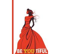 Be-You-tiful. Beautiful Daily Notebook. 6 x 9 inches. Squaered pages.: Beautiful Daily Notebook. Just be You. A Beautiful Daily Notebook for ... and Mindful Living. (You are so beautiful)