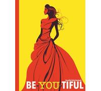 Be-you-tiful. Beautiful Daily Notebook: Beautiful Daily Notebook (You are so beautiful)