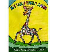 Be You with Labi:: Discover the Joy of Being One-of-A-Kind