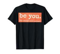 Be, You, World Will Adjust Vintage Quote Camiseta