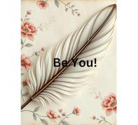 Be you |Writing Journel | 8.5 x 11 inches, 144- Ruled pages, 90 GSM, Paperback: Be your own kind of beautiful