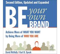 Be Your Own Brand, 2nd Edition: A Breakthrough Formula for Standing Out from the Crowd