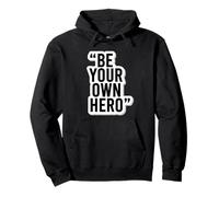 Be Your Own Hero - Adhesivo Motivacional con Cita Sudadera con Capucha