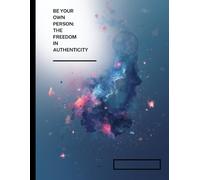 Be Your Own Person: The Freedom of Authenticity