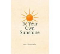 Be Your Own Sunshine