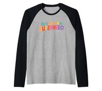 BE YOUR OWN SUPERHERO Mensaje Motivador Colores Inspiración Camiseta Manga Raglan