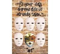 Be your self everyone else is already taken (#1): An inspirational A5 notepad journal with a famous quote and 120 lined pages for everyday notes and thoughts.