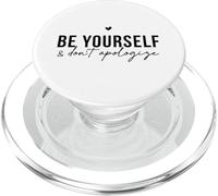 Be Yourself and Don't Apologize Positive Cita Motivacional PopSockets PopGrip para MagSafe