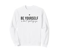 Be Yourself and Don't Apologize Positive Cita Motivacional Sudadera