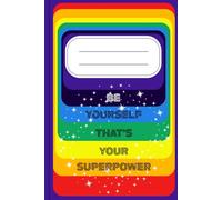 Be Yourself : Motivational Notebook for Kids and Teens: Lined Journal with Empowering Quote | 120 Pages | Wide Ruled | 6 x 9 inches