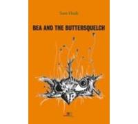 Bea And The Buttersquelch