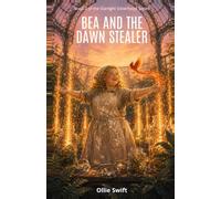 Bea and the Dawn-Stealer (The Starlight Sisterhood)