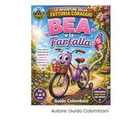 Bea e la Farfalla: Un libro per bambini sulla paura di sbagliare, la resilienza e il coraggio di riprovare. (LE AVVENTURE DELLA FATTORIA CORAGGIO)