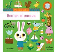 Bea en el parque. Mi primer cuento interactivo (Libros con solapas y lengüetas)