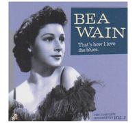 Bea Wain - That's How I Love the Blues