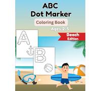 Beach ABC Dot Markers Coloring Book: Learn the Alphabet Beach Edition