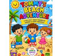 Beach Adventure Coloring Book for Kids: Follow Tommy and His Friends Through a Fun Beach Day Filled with Sandcastles, Seashells, Dolphins, Kites, Ice Cream, and Happy Summer Memories