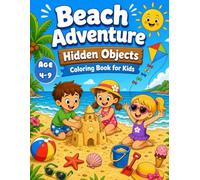 Beach Adventure Hidden Objects Coloring Book for Kids: A Fun Summer Coloring and Search Activity Book for Kids Ages 4-9