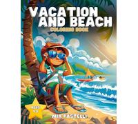 Beach and Summer Coloring Book for Kids Ages 4-8 - 50 Fun and Easy Designs With Sandcastles Ice Cream Palm Trees and More