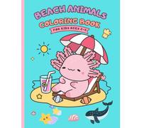 Beach Animals Coloring Book for Kids Ages 2-5: 39 Easy Beach & Sea Animals for Little Hands - Fun Summer Coloring for Toddlers and Preschoolers