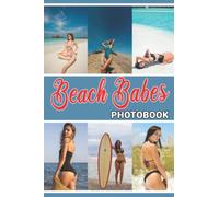 Beach Babes Photo Book: Fascinating Colorful Pages With Sexy Women For Adults To Relax And Unwind
