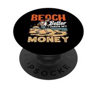 Beach Better Have My Money Juego de Palabras de detección de Metales PopSockets PopGrip Adhesivo