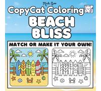 Beach Bliss CopyCat Coloring Book: Match or Make It Your Own - Relax and Unwind with Bold, Easy Coastal Scenes for Adults and Teens