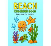 BEACH COLORING BOOK: Educational fun for kids.