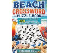 Beach Crossword Puzzle Book: A Relaxing Collection of 150 Crosswords for Beach Lovers & Puzzle Fans