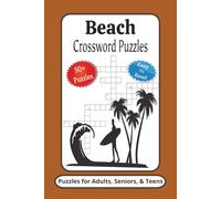 Beach Crossword Puzzles: Crossword Puzzles with Easy to Read Print about Beach, Animals, Games and More | 6x9 inches, 120 Pages | 50+ Puzzles ... Gifts for Vacations, Holidays and Relaxation