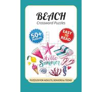 Beach Crossword Puzzles: Crossword Puzzles with Easy to Read Print about Beach, Travel, Poolside and More I 6x9 inches, 120 pages I 50+… Gift for Vacations, Holidays and Relaxation