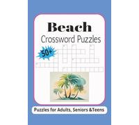Beach Crossword Puzzles: Crossword Puzzles with Easy-to-Read Print about Beaches, Sea Life, Nature and more? 6*9 inches, 120 pages? 50+ puzzles.... Gift for Summers, Holidays and Vaccations