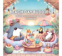 Beach Day Buddies: A Super Cute Coloring Book Adventure