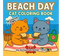 Beach Day Cat Coloring Book: Featuring Cute Cats in Cozy Moments, for Adults and Teens (Cat Coloring Booking)