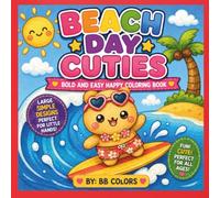 BEACH DAY CUTIES: BOLD AND EASY HAPPY COLORING BOOK